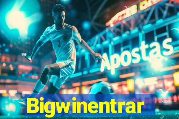 Bigwinentrar