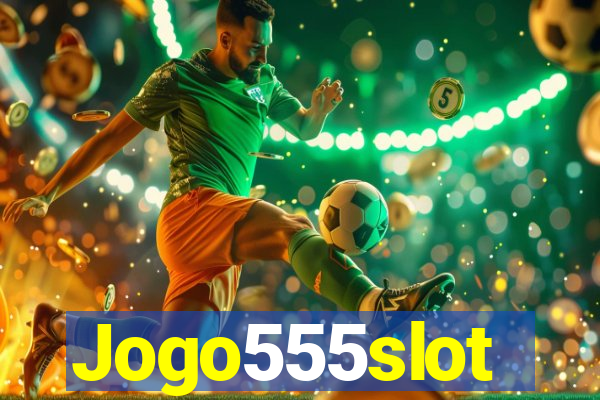 Jogo555slot