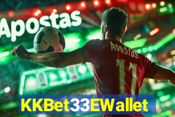 KKBet33EWallet