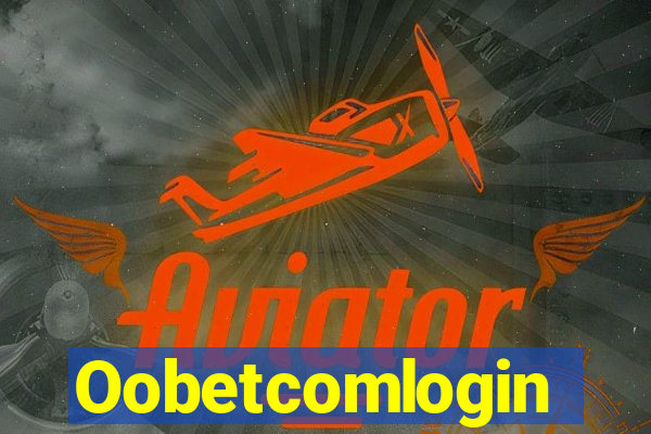 Oobetcomlogin