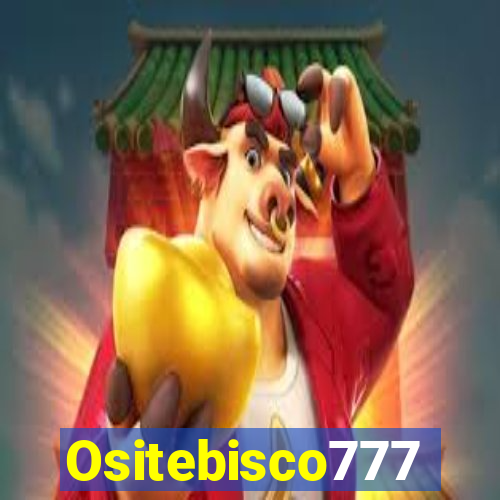 Ositebisco777