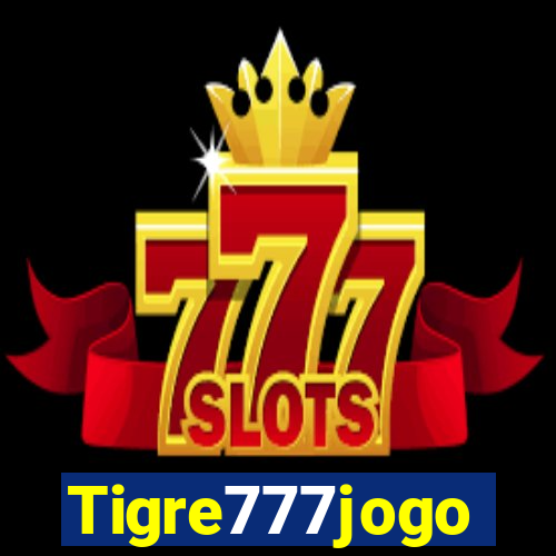 Tigre777jogo