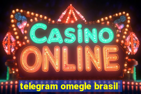 telegram omegle brasil