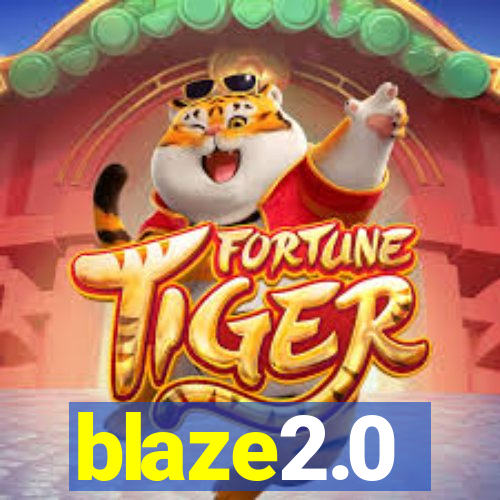 blaze2.0