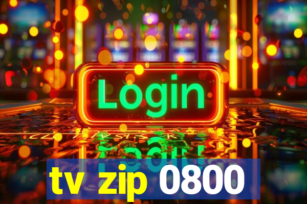 tv zip 0800