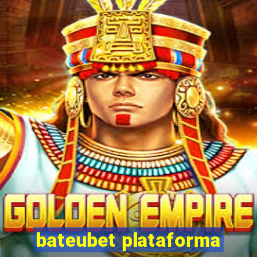 bateubet plataforma