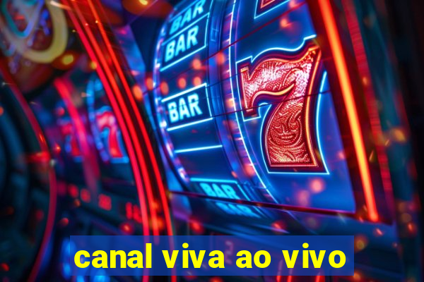 canal viva ao vivo