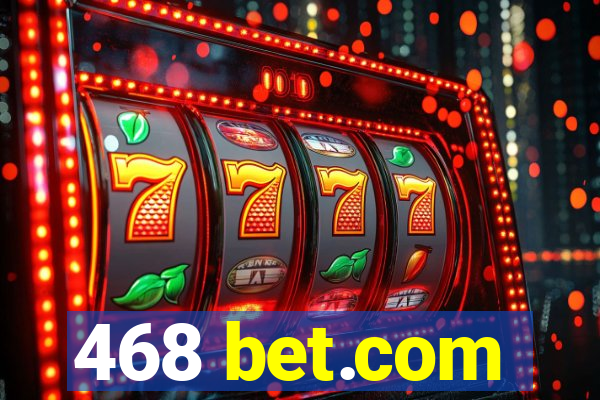 468 bet.com