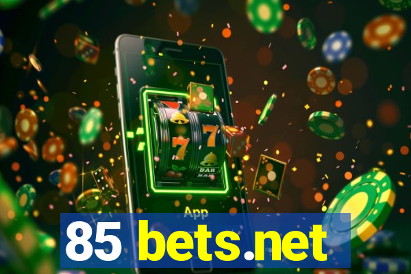 85 bets.net