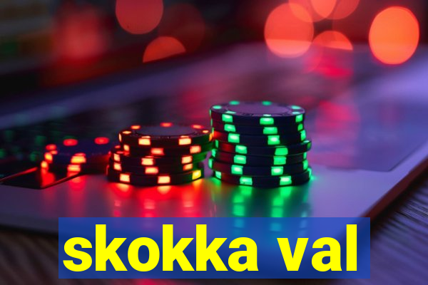 skokka val