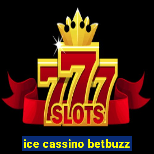 ice cassino betbuzz