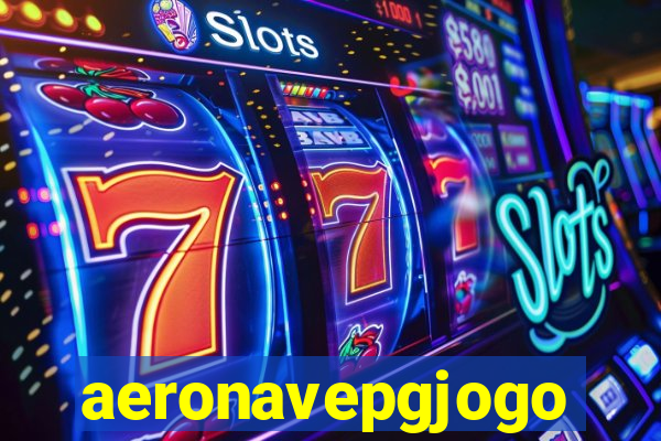 aeronavepgjogo