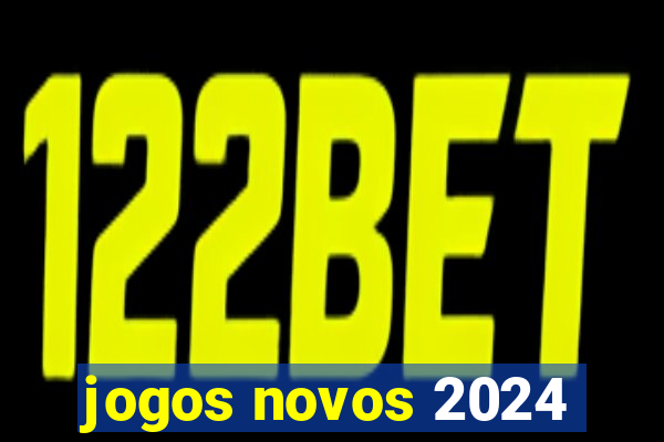 jogos novos 2024