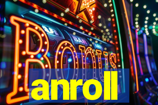 anroll