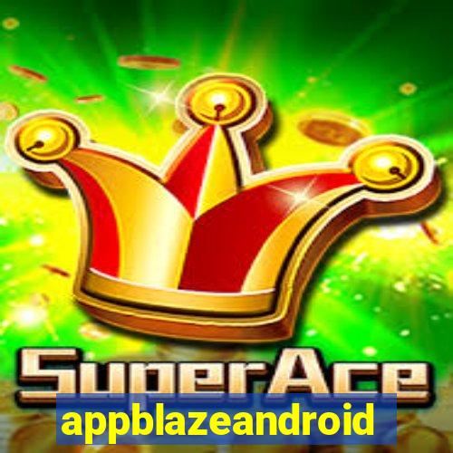 appblazeandroid