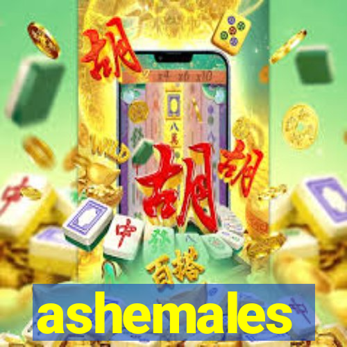 ashemales