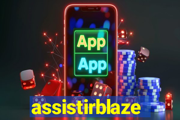 assistirblaze