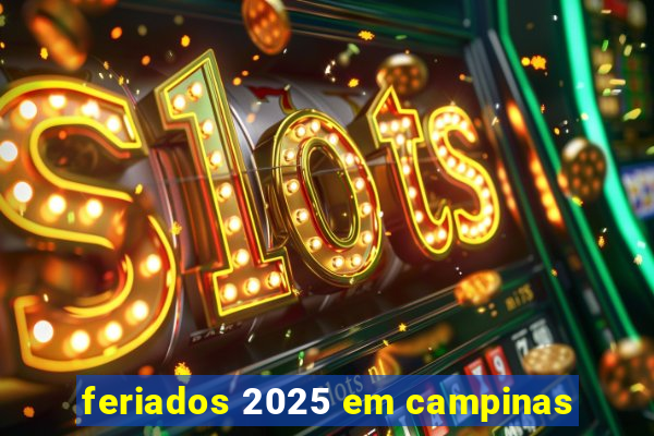 feriados 2025 em campinas