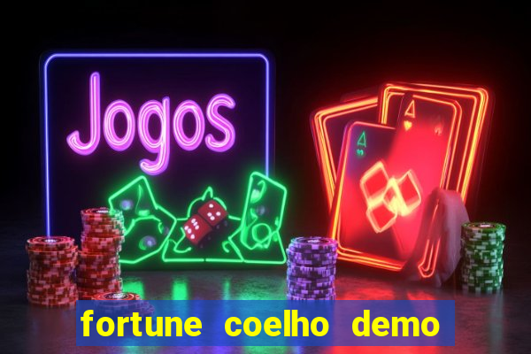 fortune coelho demo grátis dinheiro infinito