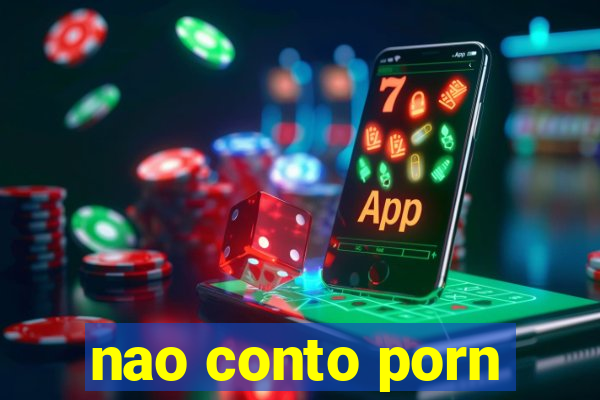 nao conto porn