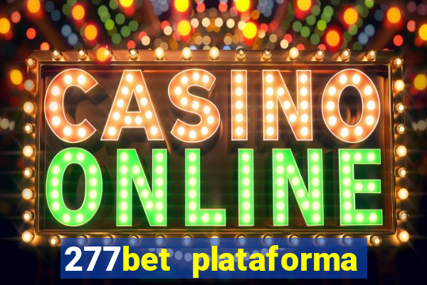 277bet plataforma de jogos