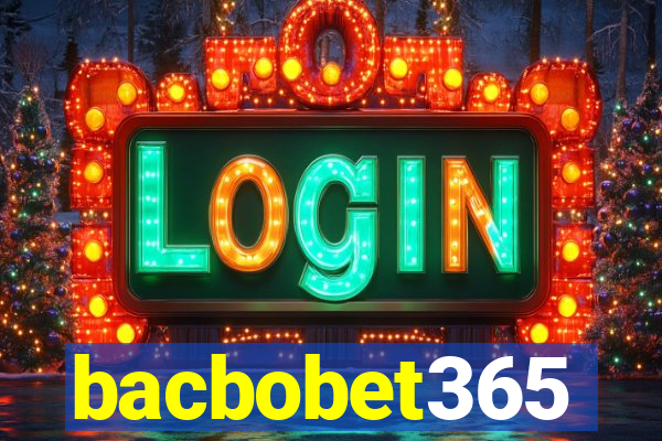 bacbobet365