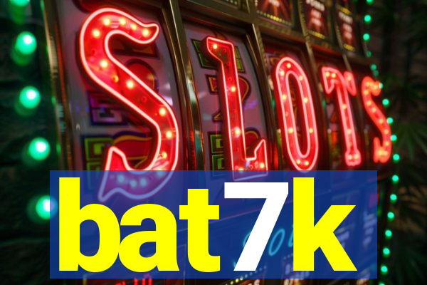 bat7k