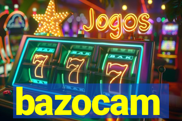 bazocam