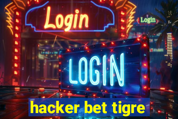 hacker bet tigre