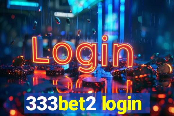 333bet2 login