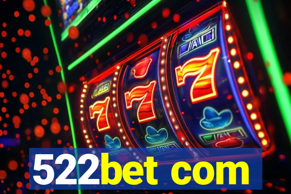 522bet com