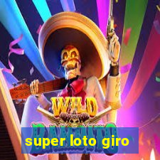 super loto giro