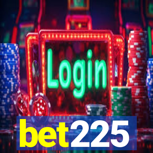 bet225