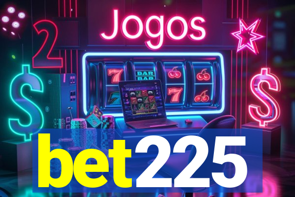 bet225