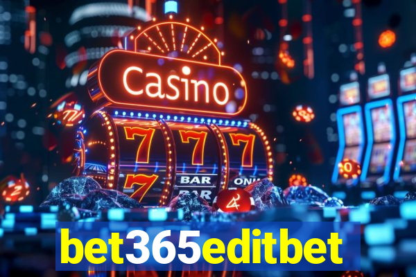 bet365editbet