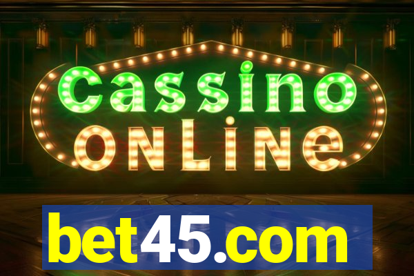 bet45.com