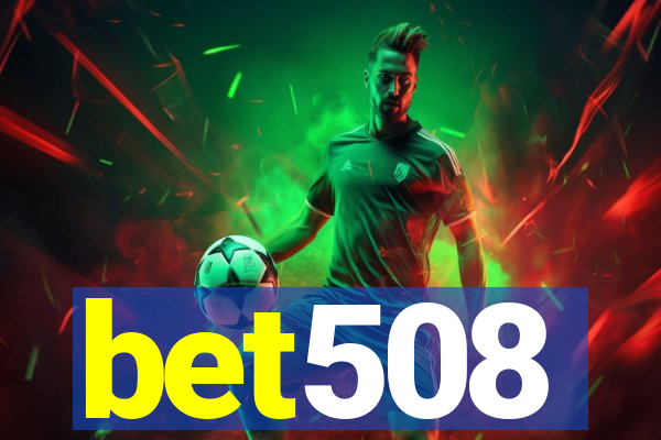 bet508