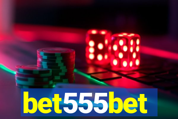 bet555bet