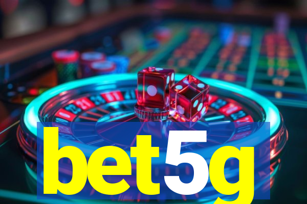 bet5g