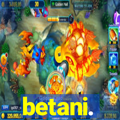 betani.