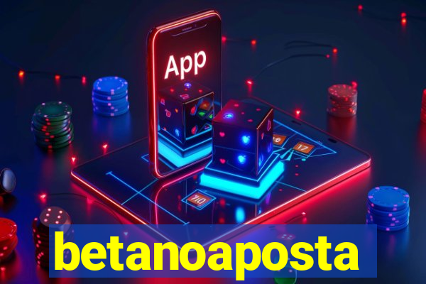 betanoaposta