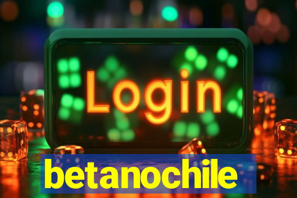 betanochile