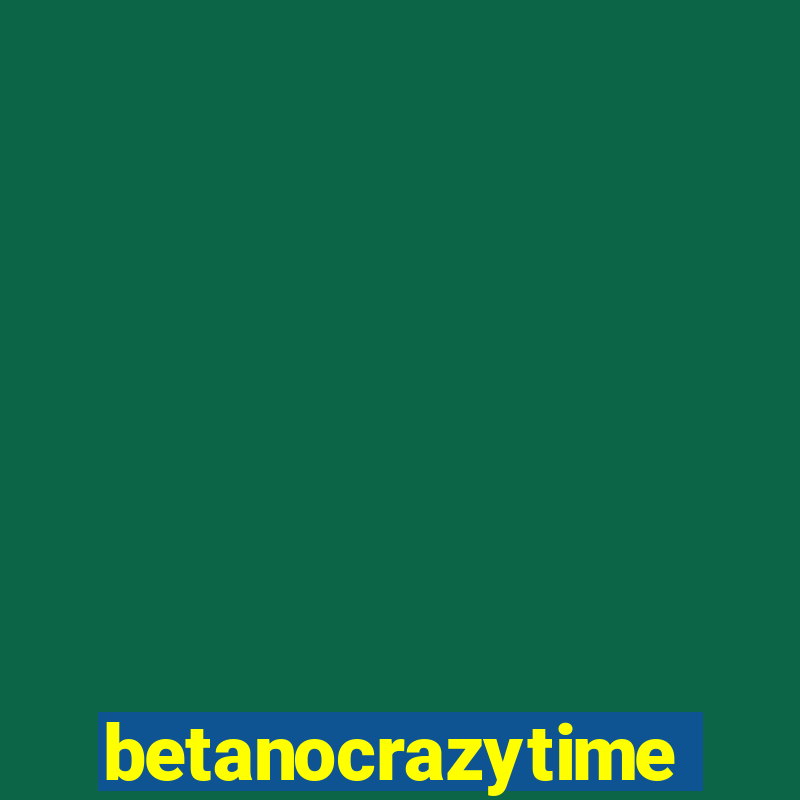 betanocrazytime