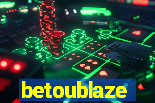 betoublaze