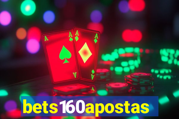 bets160apostas