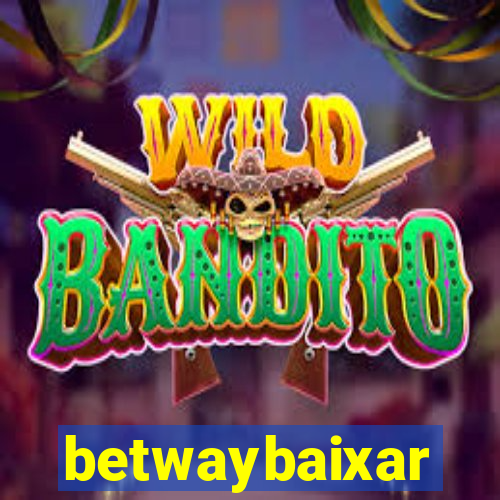 betwaybaixar