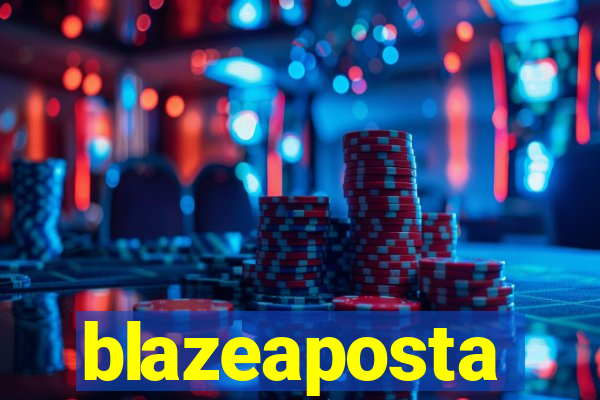 blazeaposta