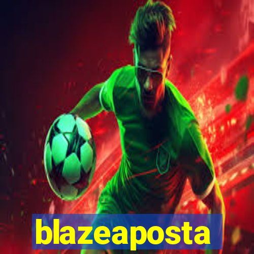 blazeaposta