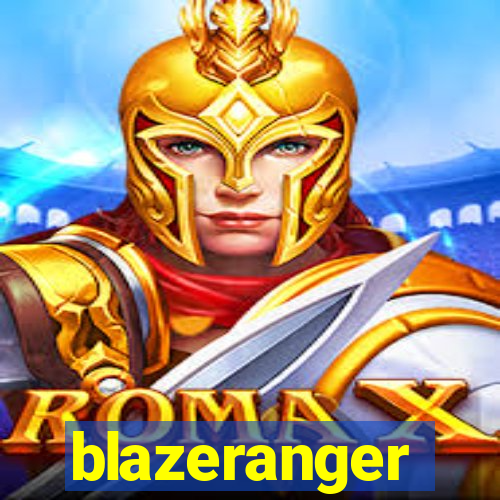 blazeranger