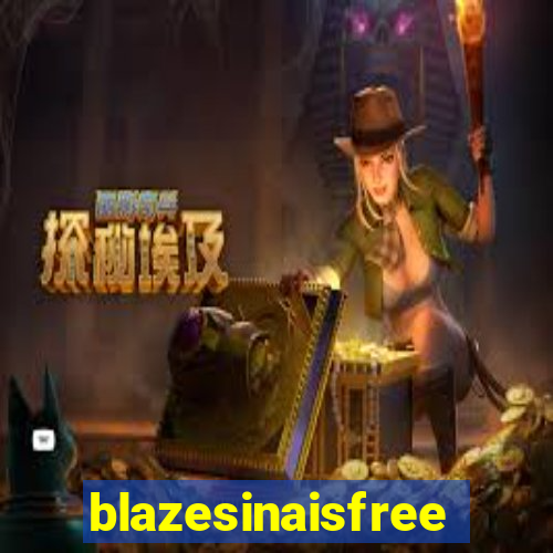 blazesinaisfree